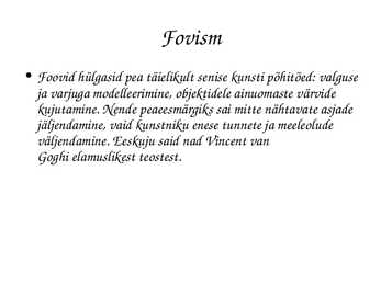 Fovismi esitlus #4