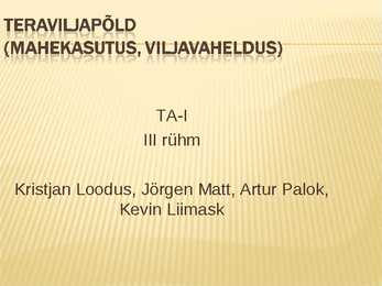 Teraviljapõld mahekasutus ja viljavaheldus