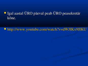 ÜRO - Ühinenud Rahvaste Organisatsioon #5