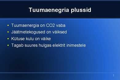 Tuumaenegria plussid ja miinused ja arvamus #2