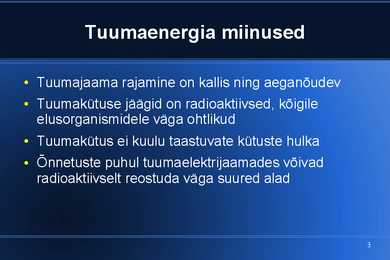 Tuumaenegria plussid ja miinused ja arvamus #3