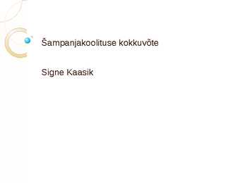 Shampanjakoolituse kokkuvõte