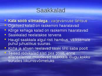 Kalad teiste toidulaual #5