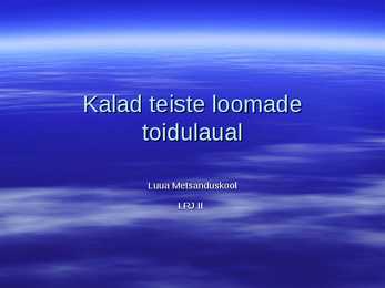 Kalad teiste toidulaual