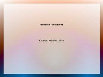 Ameerika romantism #2