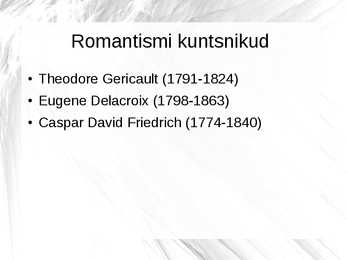 Klassitsism-romantism ja realism - kunstiajalugu #15