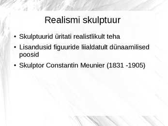 Klassitsism-romantism ja realism - kunstiajalugu #26