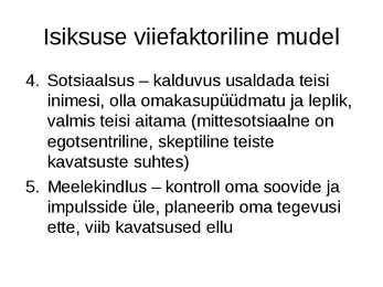 Isiksus ja isiksusepsühholoogia #20