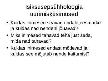 Isiksus ja isiksusepsühholoogia #4
