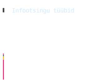 INFOOTSINGU VÕIMALUSI #5