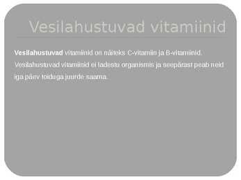 Vitamiinid-erinevad tüübid #4