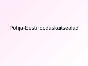 Põhja-Eesti looduskaitsealad