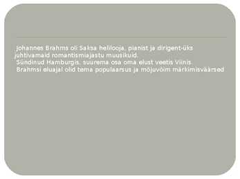 JOHANNES BRAHMS #2
