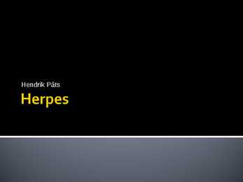 Herpese olemus