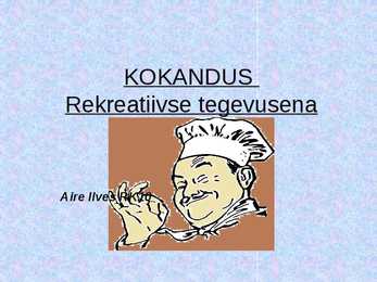 KOKANDUS - rekreatiivse tegevusena