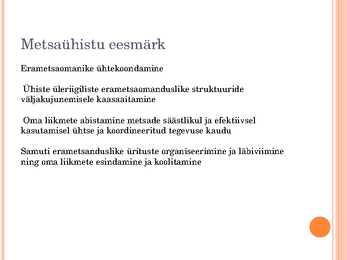 METSAÜHISTU #2