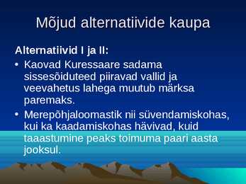 Kuressaare sadama laevatee süvendamise ning ristlus- ja väikereisilaevade sildumiskai rajamise keskkonnamõjude hindamine #5