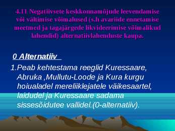 Kuressaare sadama laevatee süvendamise ning ristlus- ja väikereisilaevade sildumiskai rajamise keskkonnamõjude hindamine #43