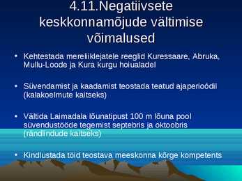 Kuressaare sadama laevatee süvendamise ning ristlus- ja väikereisilaevade sildumiskai rajamise keskkonnamõjude hindamine #48