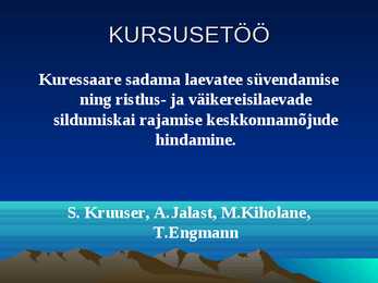 Kuressaare sadama laevatee süvendamise ning ristlus- ja väikereisilaevade sildumiskai rajamise keskkonnamõjude hindamine