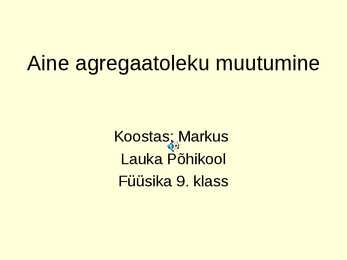 Aine agregaatoleku muutumine PPT