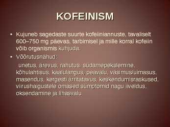 KOHVI MÕJU TERVISELE #9