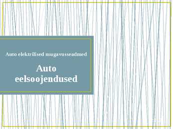 Auto elektriline mugavusseade - auto eelsoojendus