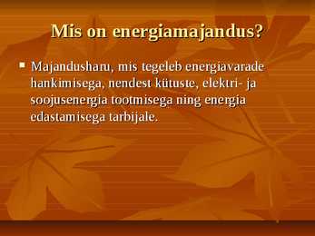 Mis on energiamajandus #2