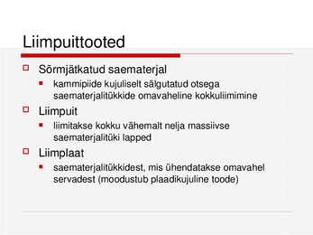 Liimpuidust konstruktsioonide ning liimpuitplaatide tootmine Eestis #2