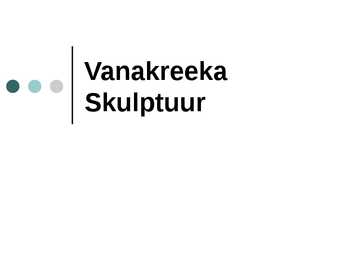 Vanakreeka skulptuuri esitlus