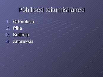 Psüühilised toitumishäired #2