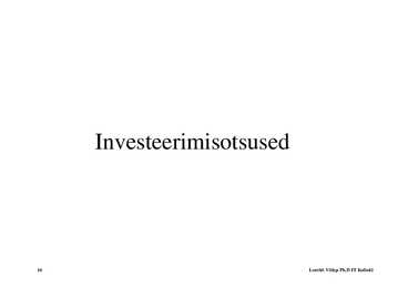 Loeng 6 - Investeeringud #16