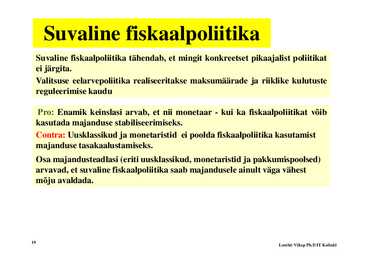 Loeng 11-- Fiskaal- ja monetaarpoliitika #19