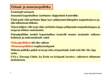 Loeng 11-- Fiskaal- ja monetaarpoliitika #3