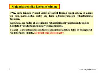Loeng 11-- Fiskaal- ja monetaarpoliitika #27
