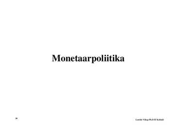 Loeng 11-- Fiskaal- ja monetaarpoliitika #30