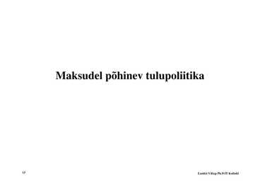 Loeng 12 - Tulupoliitika #13