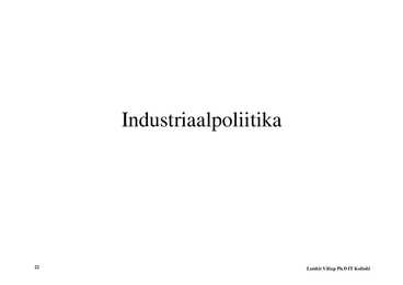 Loeng 12 - Tulupoliitika #22