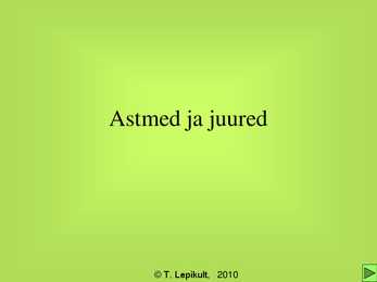 Astmed ja juured