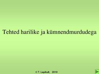 Tehted harilike ja kümnendmurdudega
