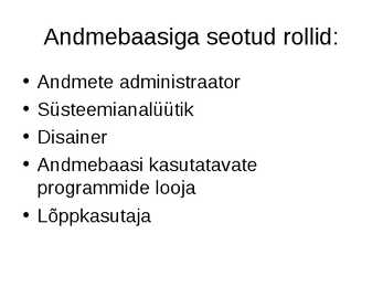 Mis on andmebaas #7