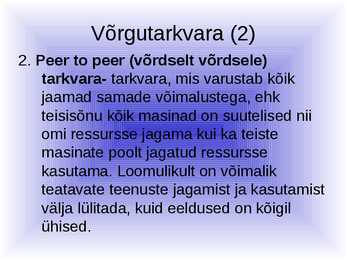 Võrgutarkvara ja selle eripärad #22