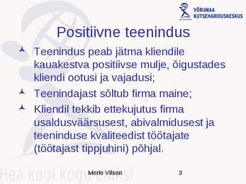 Positiivne klienditeenindus #3