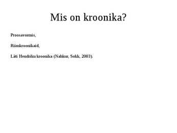 KROONIKA #3