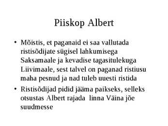 Muistne vabadusvõitlus Liivimaal alates 1180-ndatest #4