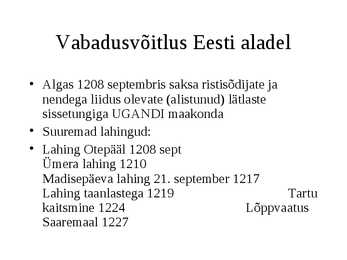 Muistne vabadusvõitlus Liivimaal alates 1180-ndatest #10
