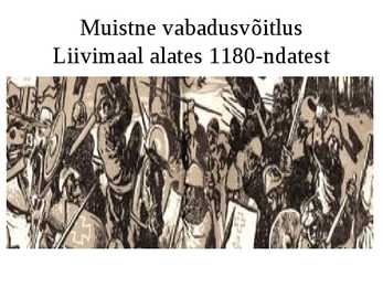 Muistne vabadusvõitlus Liivimaal alates 1180-ndatest