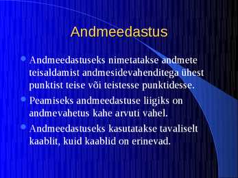 Edastusmeediumid #2