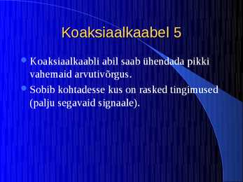 Edastusmeediumid #7