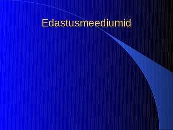 Edastusmeediumid